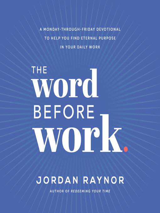 Title details for The Word Before Work by Jordan Raynor - Available
